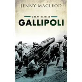 Populárně naučná literatura pro dospělé Gallipoli - MacLeod, Jenny