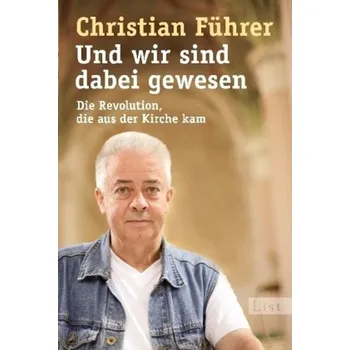 Literární biografie Und wir sind dabei gewesen - Führer, Christian
