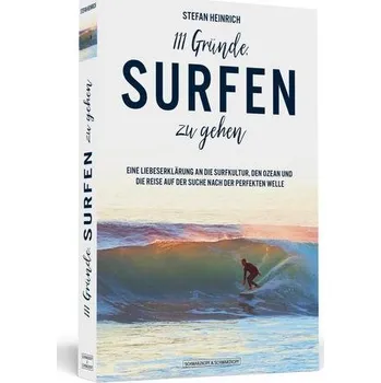 111 Gründe, surfen zu gehen - Heinrich, Stefan