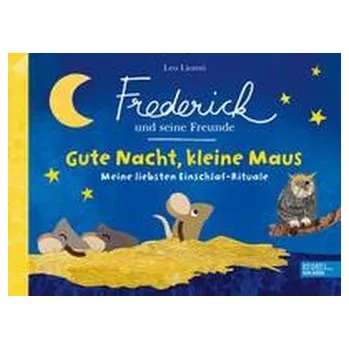 První čtění Frederick und seine Freunde: Gute Nacht, kleine Maus - Schugk, Sarah
