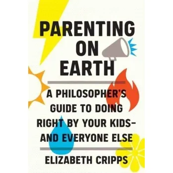 Parenting on Earth - Cripps, Elizabeth