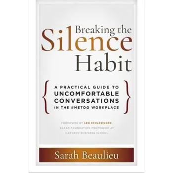 Breaking the Silence Habit - Beaulieu, Sarah