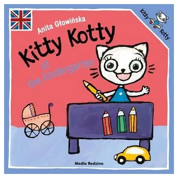 Cizojazyčná kniha Kitty Kotty at the Kindergarten - Głowińska Anita
