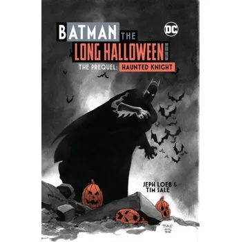 Batman: The Long Halloween Haunted Knight Deluxe Edition - Jeph Loeb