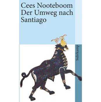 Beletrie pro dospělé Der Umweg nach Santiago - Cees Nooteboom