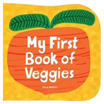 První čtění My First Book of Veggies - Wolter, Fred