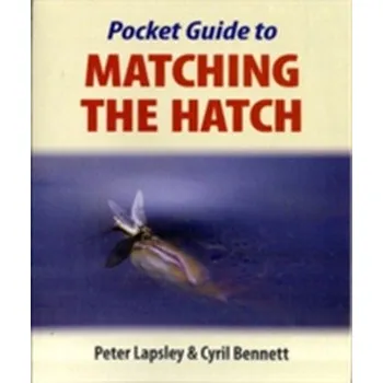 Pocket Guide to Matching the Hatch - Lapsley, Peter