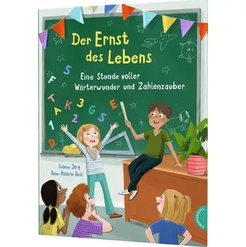 První čtění Der Ernst des Lebens: Eine Stunde voller Wörterwunder und Zahlenzauber - Jörg, Sabine