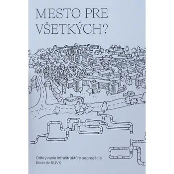 Mesto pre všetkých? - kolektiv