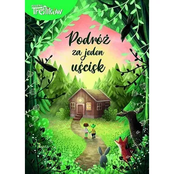 Podróż za jeden uścisk. Rodzina Treflików - praca zbiorowa