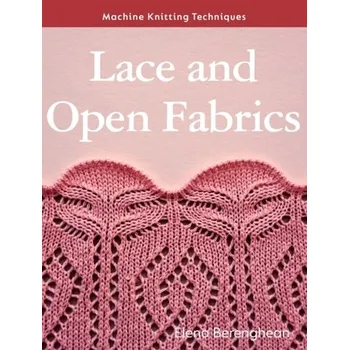 Lace and Open Fabrics - Berenghean, Elena