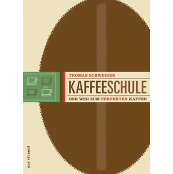 Kaffeeschule - Schweiger, Thomas