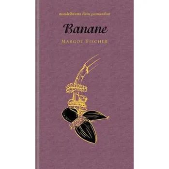 Banane - Fischer, Margot