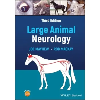 Large Animal Neurology, 3rd Edition - Mayhew, Joe (Massey University, New Zealand); MacKay, Rob (University of Florida, USA)