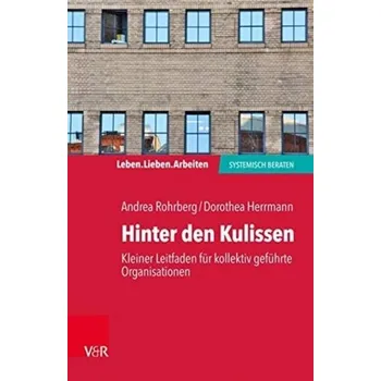 Leben. Lieben. Arbeiten: systemisch beraten - Rohrberg, Andrea