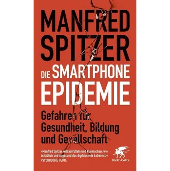 Die Smartphone-Epidemie - Spitzer, Manfred [DE] (2019, Brožovaná, Klett-Cotta Verlag)