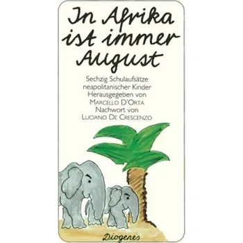 In Afrika ist immer August - Derendinger, Sarah