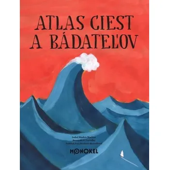 Atlas ciest a bádateľov - Isabel Minthós Martins