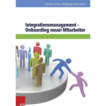 Integrationsmanagement - Onboarding neuer Mitarbeiter - Habermann, Wolfgang