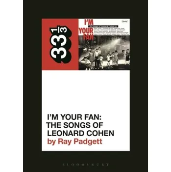 Various Artists' I'm Your Fan: The Songs of Leonard Cohen - Padgett, Ray