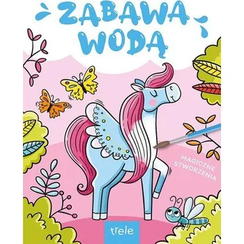 První čtění Magiczne stworzenia. Zabawa wodą - opracowanie zbiorowe