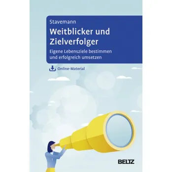 Weitblicker und Zielverfolger - Stavemann, Harlich H.