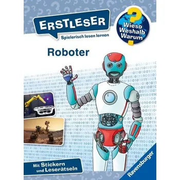 První čtění Wieso? Weshalb? Warum? Erstleser, Band 14: Roboter - Annette Neubauer