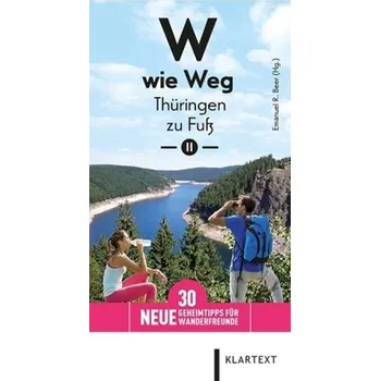 Cestování W wie Weg - Thüringen zu Fuß. Bd.2 - Beer, Emanuel R.