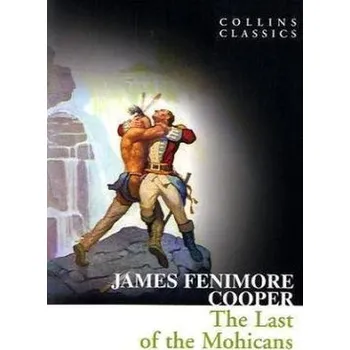 Beletrie pro dospělé The Last of the Mohicans. Der letzte Mohikaner, englische Ausgabe - James Fenimore Cooper