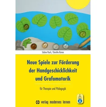 Neue Spiele zur Förderung der Handgeschicklichkeit und Grafomotorik - Pauli, Sabine