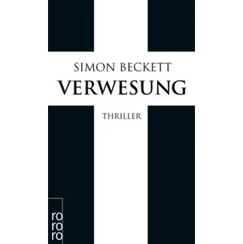 Verwesung - Simon Beckett [DE] (2012, Taschenbuch, Rowohlt TB.)