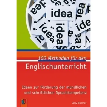 100 Methoden für den Englischunterricht - Amy Buttner