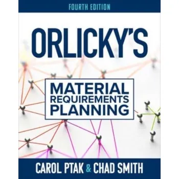 Učebnice Orlicky's Material Requirements Planning, Fourth Edition - Ptak, Carol; Smith, Chad