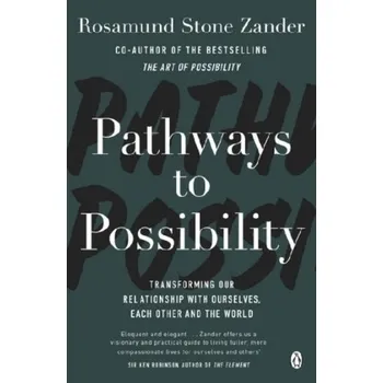 Pathways to Possibility - Zander, Rosamund Stone