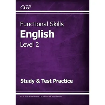 Anglický jazyk Functional Skills English Level 2 - Study & Test Practice - CGP Books