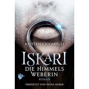 Iskari - Die Himmelsweberin - Ciccarelli, Kristen [DE] (2023, Firma, Imge Kitabevi Yayinlari)
