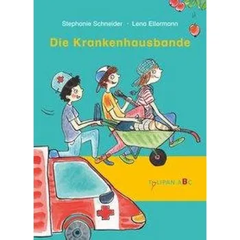 První čtění Die Krankenhausbande - Schneider, Stephanie