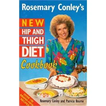 New Hip and Thigh Diet Cookbook - Conley, Rosemary