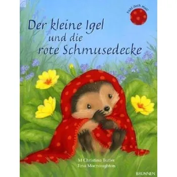 Pohádka Der kleine Igel und die rote Schmusedecke - Butler, M. Christina