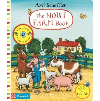 První čtění Axel Scheffler The Noisy Farm Book - Scheffler, Axel