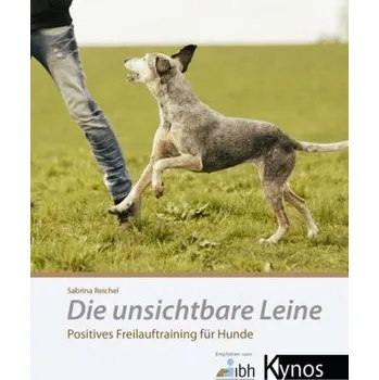 Die unsichtbare Leine - Reichel, Sabrina