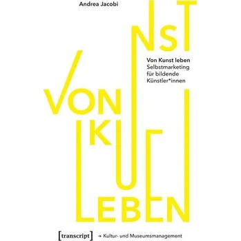 Von Kunst leben - Jacobi, Andrea