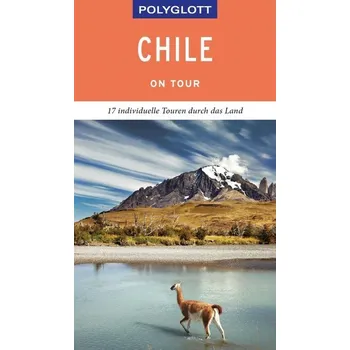 Cestování Polyglott on tour Reiseführer Chile - Asal, Susanne [DE] (2019, Brožovaná, Polyglott Verlag)