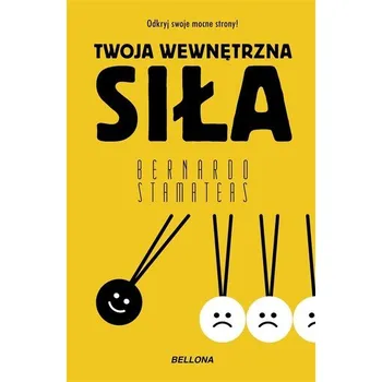 Twoja wewnętrzna siła - Bernardo Stamateas