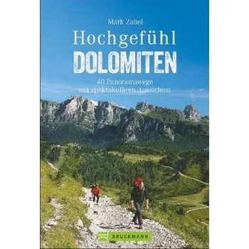 Cestování Hochgefühl Dolomiten - Zahel, Mark