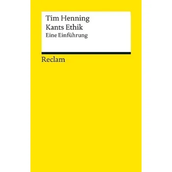 Kants Ethik - Henning, Tim