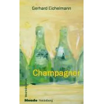Champagner - Eichelmann, Gerhard