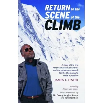 Return to the Scene of the Climb - Lester, James D.
