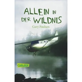 Allein in der Wildnis - Paulsen, Gary