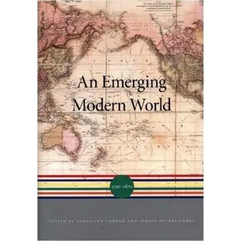 Populárně naučná literatura pro dospělé An Emerging Modern World - 1750-1870 - Conrad, Sebastian